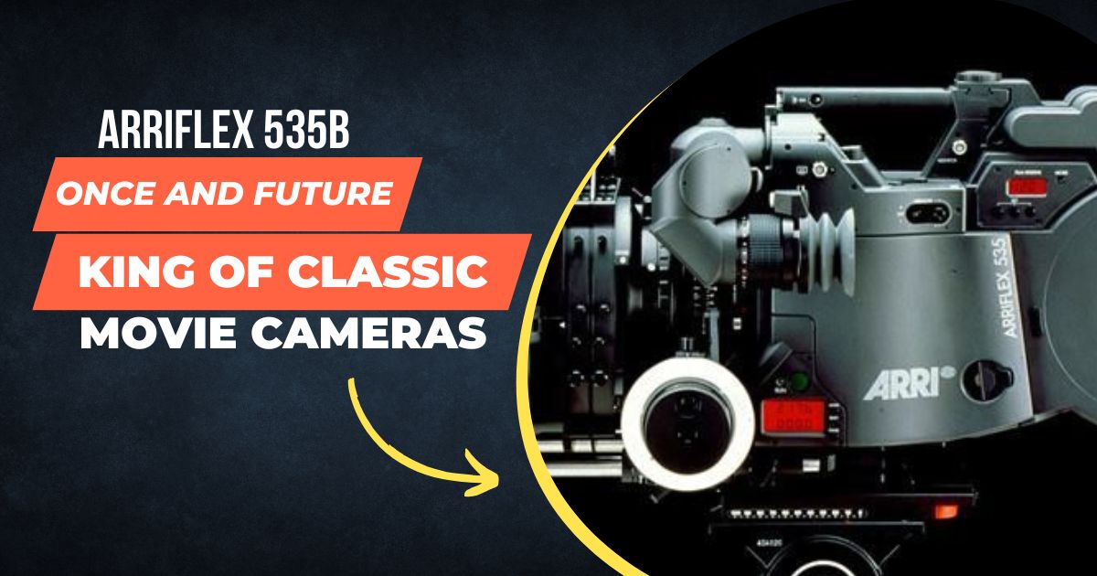 Arriflex 535B - Once and Future King of Classic Movie Cameras