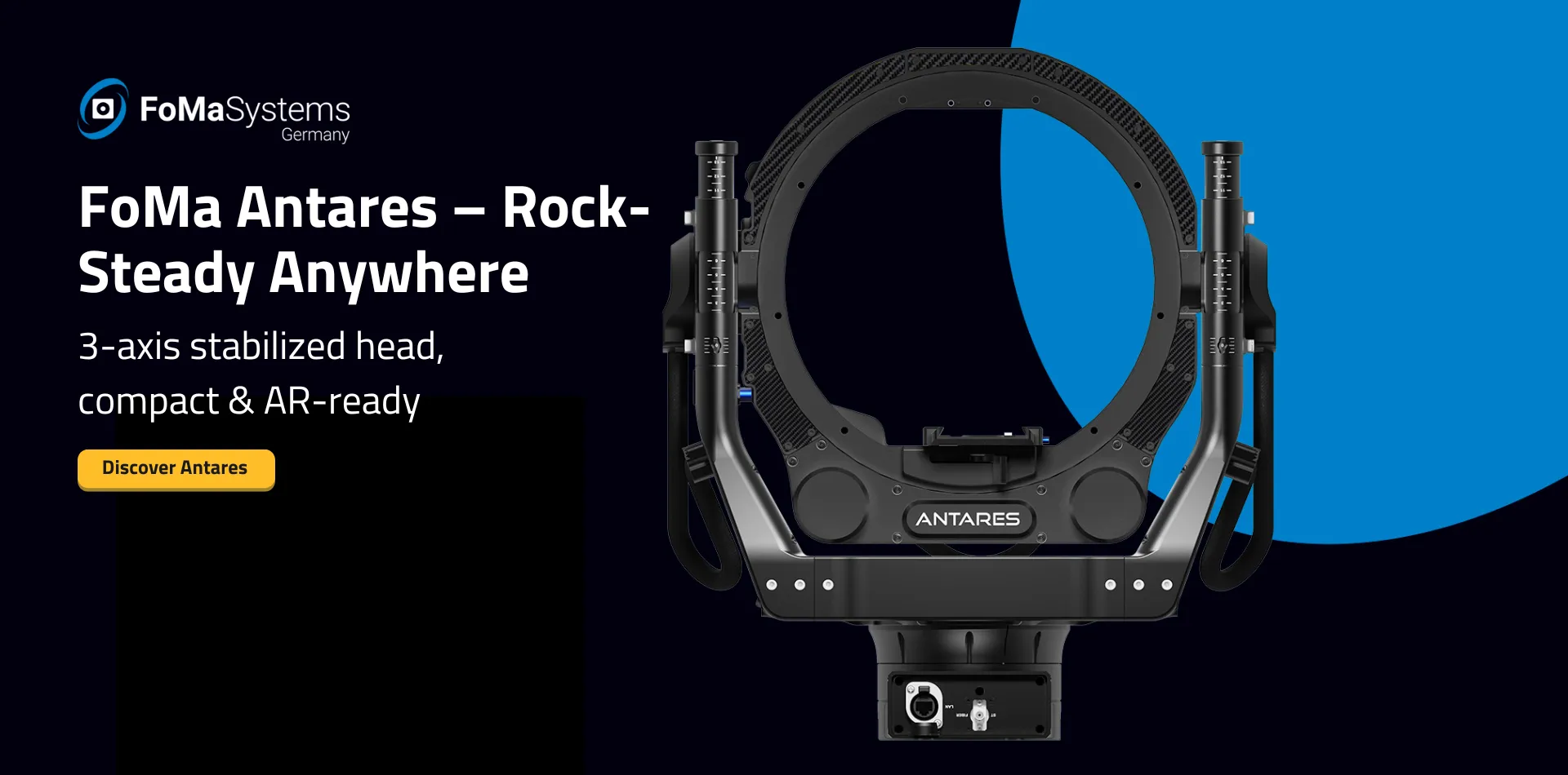 FoMa Antares – Rock-Steady Anywhere - 3-axis stabilized head, compact & AR-ready