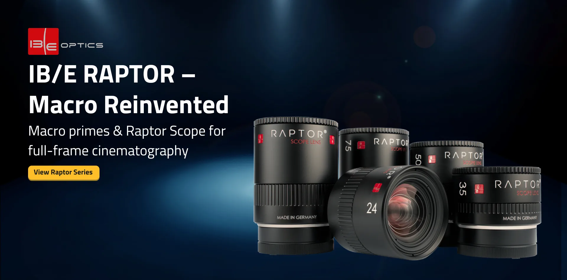 IB E RAPTOR – Macro Reinvented - Macro primes & Raptor Scope for full-frame cinematography
