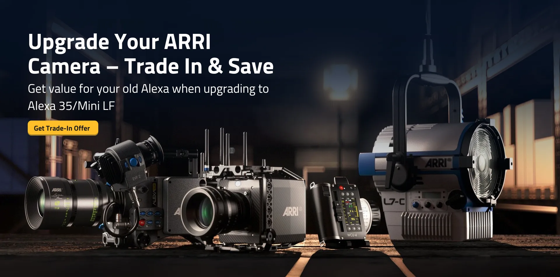 Upgrade Your ARRI Camera – Trade In & Save - Get value for your old Alexa when upgrading to Alexa 35/Mini LF